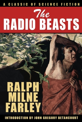 The Radio Beasts: A Classic of Science Fiction 1479457825 Book Cover