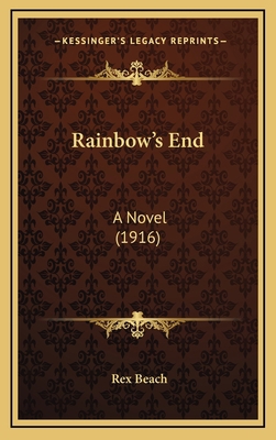 Rainbow's End: A Novel (1916) 1167128214 Book Cover