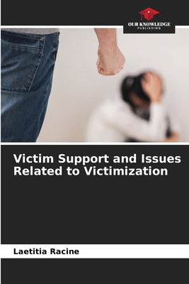 Victim Support and Issues Related to Victimization 6630162412 Book Cover