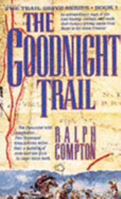 THE GOODNIGHT TRAIL (THE TRAILDRIVE SERIES) 0330338048 Book Cover