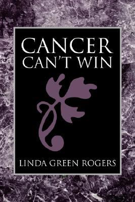 Cancer Can't Win 1425794564 Book Cover