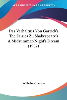 Das Verhaltnis Von Garrick's The Fairies Zu Sha... [German] 116006010X Book Cover