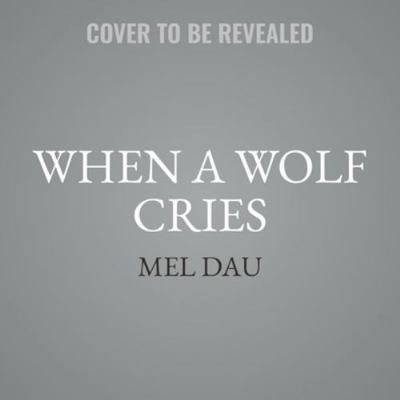 When a Wolf Cries B0G4SJFQQZ Book Cover