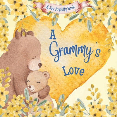 A Grammy's Love: A Rhyming Picture Book for Chi... B0CDYRLTF2 Book Cover