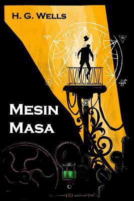Mesin Masa: The Time Machine, Malay edition [Malay] 9185625701 Book Cover