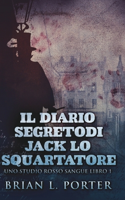 Il Diario Segreto Di Jack Lo Squartatore (Uno S... [Italian] 1006483098 Book Cover