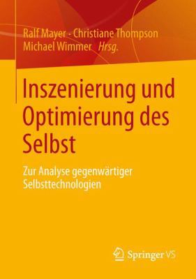 Inszenierung Und Optimierung Des Selbst: Zur An... [German] 3658004649 Book Cover