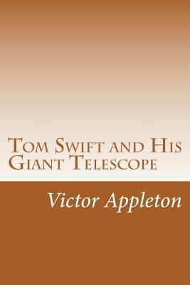 Tom Swift and His Giant Telescope 1501083538 Book Cover