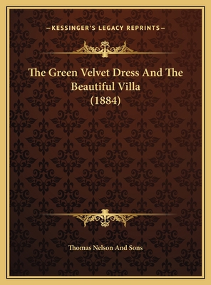 The Green Velvet Dress And The Beautiful Villa ... 116955475X Book Cover