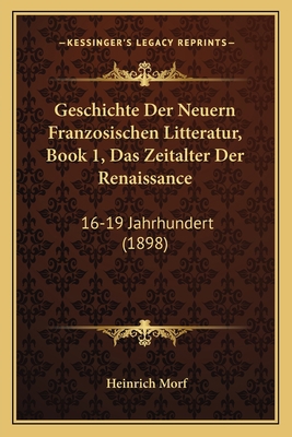 Geschichte Der Neuern Franzosischen Litteratur,... [German] 116808881X Book Cover