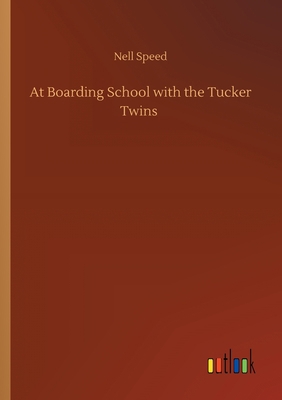 At Boarding School with the Tucker Twins 3752426241 Book Cover