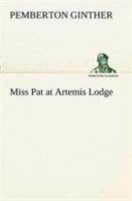 Miss Pat at Artemis Lodge 3849150755 Book Cover