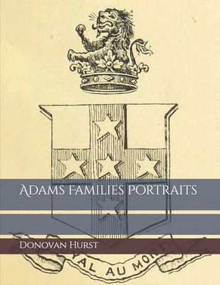 Adams Families Portraits B0B8BK99SQ Book Cover