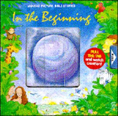 In the Beginning Moving Picture Book 078470046X Book Cover