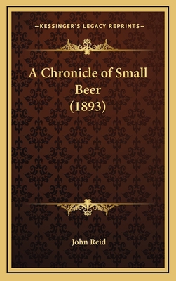 A Chronicle of Small Beer (1893) 1166514641 Book Cover