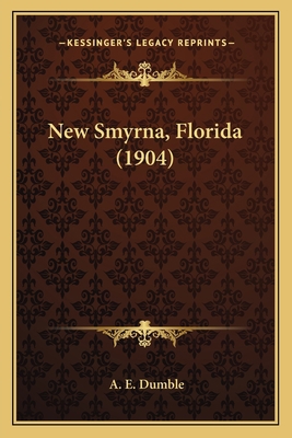 New Smyrna, Florida (1904) 1166936198 Book Cover