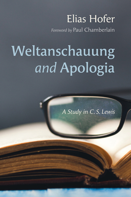 Weltanschauung and Apologia 1666739537 Book Cover