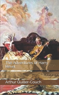 The Adventures of Harry Revel 1704904579 Book Cover