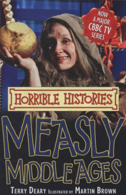 Measly Middle Ages (Horrible Histories) 1407109480 Book Cover