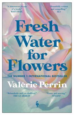 Fresh Water for Flowers: OVER 1 MILLION COPIES ... 1787703118 Book Cover