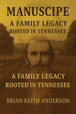 "Manscripe" Anderson Family Legacy B0FSBPVGNM Book Cover