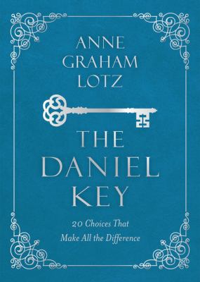 The Daniel Key: 20 Choices That Make All the Di... 0310091934 Book Cover