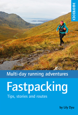 Fastpacking: Multi-Day Running Adventures 1852849576 Book Cover