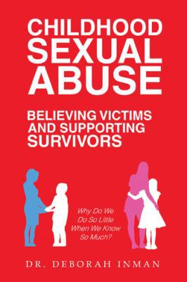 Childhood Sexual Abuse Believing Victims and Su... 1532054971 Book Cover