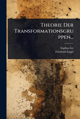 Theorie Der Transformationsgruppen... [German] 102401133X Book Cover