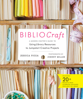 Bibliocraft: A Modern Crafter's Guide to Using ... 1617690961 Book Cover