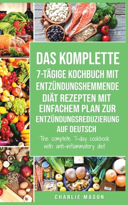 Das komplette 7-t?gige Kochbuch mit entz?ndungs... [German] 1801331464 Book Cover