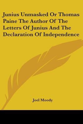 Junius Unmasked Or Thomas Paine The Author Of T... 1430481749 Book Cover