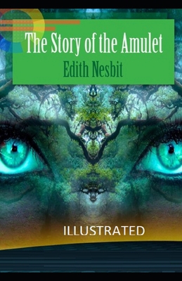 Paperback The Story of the Amulet Illustrated Book