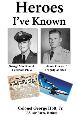 Heroes I've Known 0578678322 Book Cover