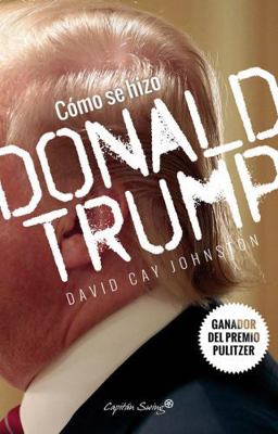 Cómo se hizo Donald Trump [Spanish] 8494588699 Book Cover