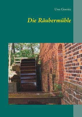Die Räubermühle [German] 3848208938 Book Cover