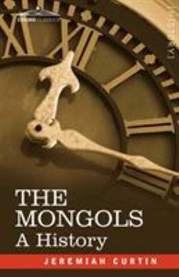 The Mongols: A History 1605201367 Book Cover