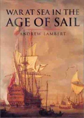 War at Sea in the Age of Sail (Cassell History ... 0304352462 Book Cover