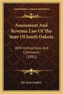 Assessment And Revenue Law Of The State Of Sout... 1166430189 Book Cover