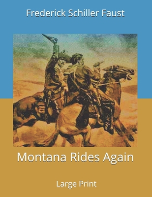 Montana Rides Again: Large Print 1671217071 Book Cover