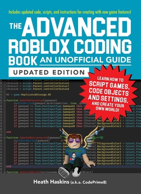 The Advanced Roblox Coding Book: An Unofficial ... 1507217889 Book Cover