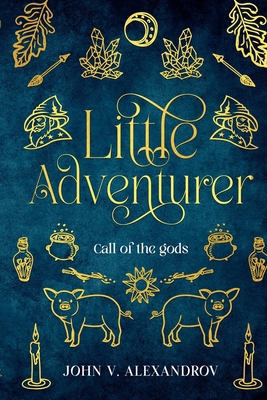 Little Adventurer: Call Of The Gods B0BNV2FZ6G Book Cover