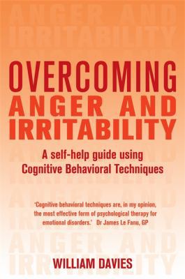 Overcoming Anger and Irritability: A Self-help ... 1849011311 Book Cover