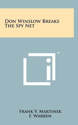 Don Winslow Breaks the Spy Net 1258078589 Book Cover