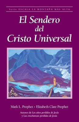 El sendero del Cristo Universal [Spanish] 160988406X Book Cover