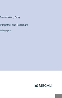 Pimpernel and Rosemary: in large print 338709745X Book Cover