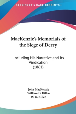 MacKenzie's Memorials of the Siege of Derry: In... 1161902805 Book Cover