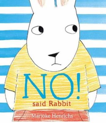 No! Said Rabbit 1912650827 Book Cover