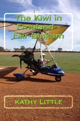 The Kiwi in Emuland Fair Dinkum 1508602255 Book Cover