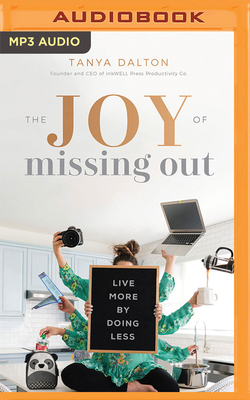 The Joy of Missing Out: Live More by Doing Less 1799710459 Book Cover